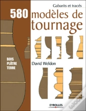 580 Modèles De Tournage : Bois, Plâtre, Terre