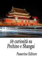 59 Curiosità Su Pechino E Shangai - Preview