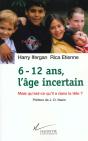 6-12 Ans L'Age Incertain ; Mais Qu'Est-Ce Qu'Il A Dans La Tete - Preview