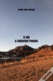 6 Am & Selected Poems