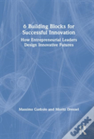 6 Building Blocks For Successful Innovation