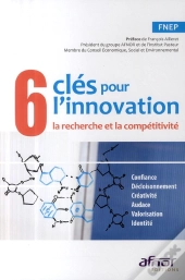 6 Clés Pour L'Innovation ; La Recherche Et La Compétitivité