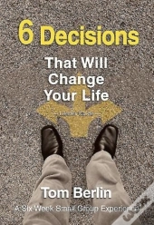 6 Decisions That Will Change Your Life