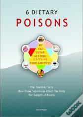 6 Dietary Poisons