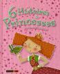 6 Histoires De Princesses Pas Comme Les Autres ! - Preview