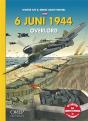 6 Juni 1944 ; Overlord - Preview