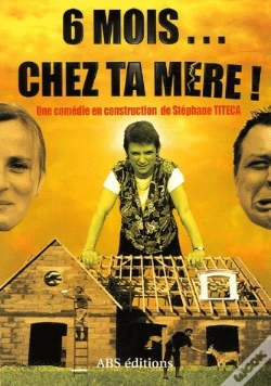 Capa do artigo 6 Mois... Chez Ta Mère ; Une Comédie En Construction
