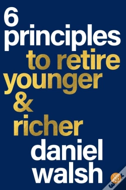 Capa do artigo 6 Principles To Retire Younger &Amp; Richer