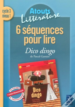 Capa do artigo 6 Séquences Pour Lire ; Dico Dingo ; Cycle 3, Niveau 1