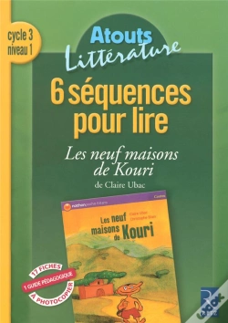 Capa do artigo 6 Séquences Pour Lire ; Les Neufs Maisons De Kouri ; Cycle 3, Niveau 1