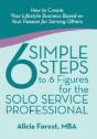 6 Simple Steps To 6 Figures For The Solo - Preview