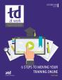6 Steps To Moving Your Training Online - Preview