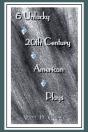 6 Unlucky 20th Century American Plays - Preview