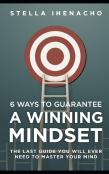 6 Ways To Guarantee A Winning Mindset