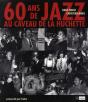 60 Ans De Jazz Au Caveau De La Huchette - Preview
