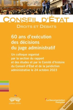 Capa do artigo 60 Ans D'Execution Des Decisions Du Juge Administratif - Un Colloque Organise Par La Section Du Rapp