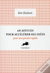 60 Astuces Pour Accélérer Ses Idées