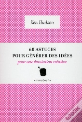60 Astuces Pour Générer Des Idées
