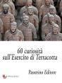 60 Curiosità Sull'Esercito Di Terracotta - Preview