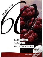 Capa do artigo 60 Desserts Innovants ; La Diététique Au Service De La Gourmandise
