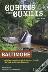 60 Hikes Within 60 Miles: Baltimore
