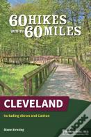 60 Hikes Within 60 Miles: Cleveland