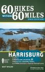 60 Hikes Within 60 Miles: Harrisburg - Preview