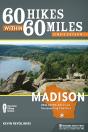 60 Hikes Within 60 Miles: Madison - Preview