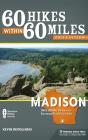 60 Hikes Within 60 Miles: Madison - Preview