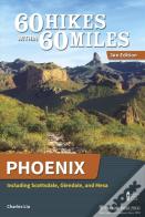 60 Hikes Within 60 Miles: Phoenix
