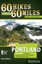 60 Hikes Within 60 Miles: Portland - Preview