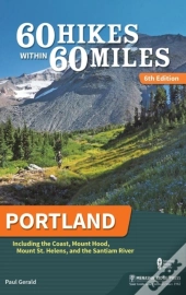 60 Hikes Within 60 Miles: Portland