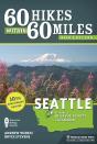 60 Hikes Within 60 Miles: Seattle - Preview