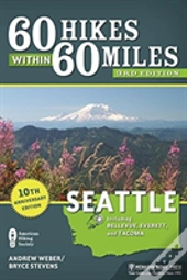 60 Hikes Within 60 Miles: Seattle