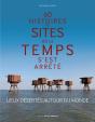 60 Histoires De Sites Ou Le Temps S'Est Arrete - Preview