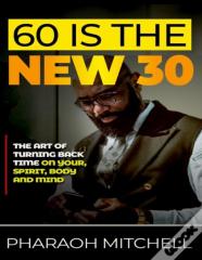 60 Is The New 30
