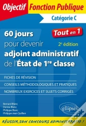 60 Jours Pour Devenir Adjoint Administratif De L'État De 1re Classe (2e Édition)