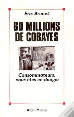 Capa do artigo 60 Millions De Cobayes : Consommateurs, Vous Êtes En Danger