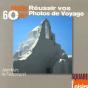 60 Minutes Pour Réussir Vos Photos - Preview