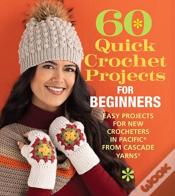60 Quick Crochet Projects For Beginners
