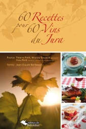 60 Recettes Pour 60 Vins Du Jura