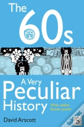 60s, A Very Peculiar History