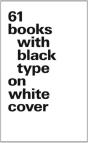 61 Books With Black Type On White Cover /Anglais - Preview