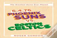 6.4.76 Phoenix Suns Vs. Boston Celtics