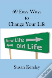 69 Easy Ways To Change Your Life