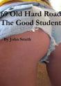69 Old Hard Road-6- A Good Student - Preview