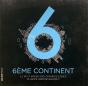 6eme Continent - Preview