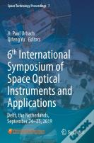 6th International Symposium Of Space Optical Instruments And Applications