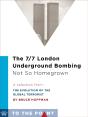 7/7 London Underground Bombing, Not So Homegrown - Preview