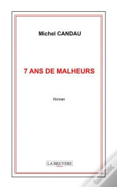 7 Ans De Malheurs